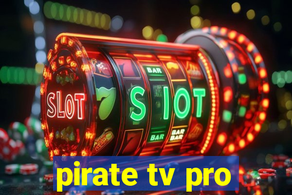 pirate tv pro